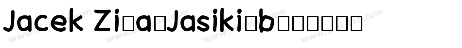 Jacek Zi゜a-Jasiki_b字体转换